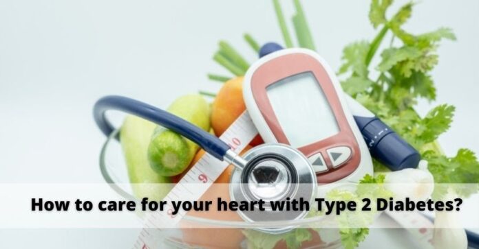 How to care for your heart with Type 2 Diabetes
