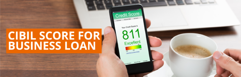HOW MUCH CIBIL SCORE IS REQUIRED FOR A BUSINESS LOAN